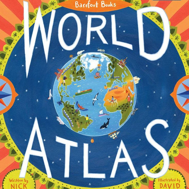 Barefoot Books ~ World Atlas - Hardcover