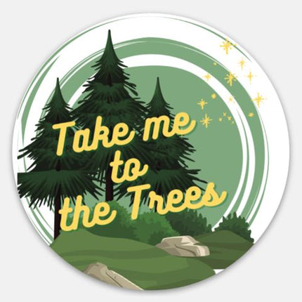 🌲 Take me to the Trees Magnet