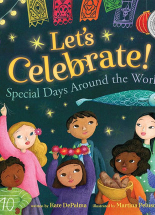 Let's Celebrate! Special Days Around the World ~ Barefoot Books
