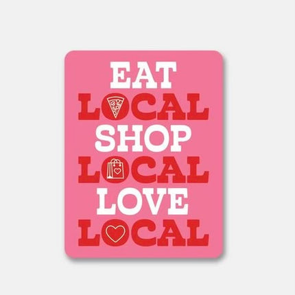 Love Local ~ Eat, Shop, Love Sticker