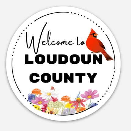 Welcome to Loudoun County ~ Sticker