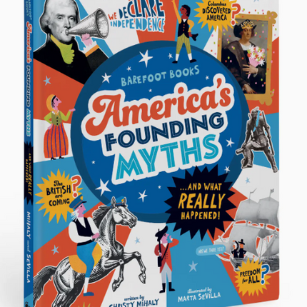 America's Founding Myths… and What Really Happened